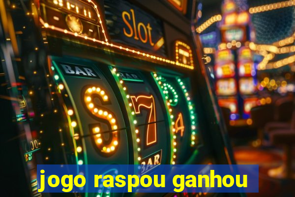 jogo raspou ganhou